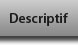 descriptif